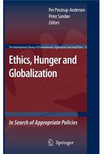 Ethics, Hunger and Globalization