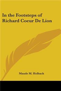 In the Footsteps of Richard Coeur De Lion