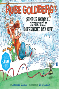 Rube Goldberg's Simple Normal Definitely Different Day Off