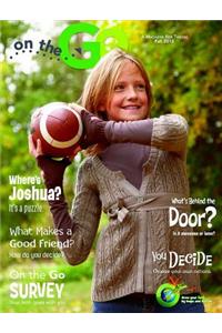 On the Go: A Magazine for Tweens Fall 2012