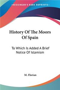 History Of The Moors Of Spain