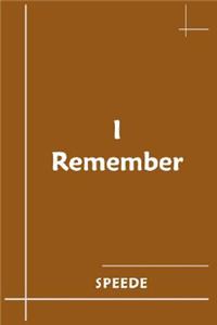 I Remember