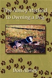 Abney Method to Owning a Dog