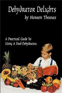 Dehydrator Delights