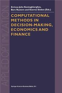 Computational Methods in Decision-Making, Economics and Finance