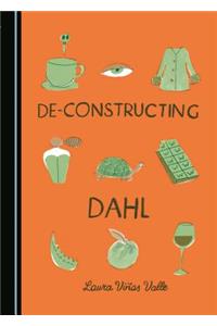 De-Constructing Dahl