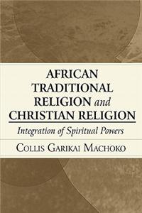 African Traditional Religion and Christian Religion