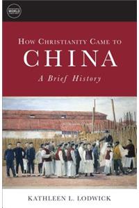 How Christianity Came to China