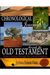 Chronological Journey Through the Old Testament; from Creation Through the United Kingdom; Teacher Edition; vol 1