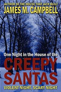 One Night in the House of the Creepy Santas