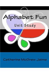 Alphabet Fun Unit Study