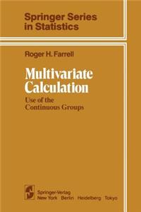 Multivariate Calculation: Use of the Continuous Groups