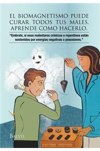 El Biomagnetismo Puede Curar Todos Tus Males, Aprende Como Hacerlo.