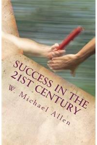 Success in the 21st Century