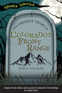 Ghostly Tales of Colorado's Front Range