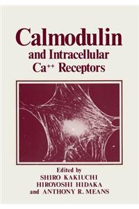 Calmodulin and Intracellular Ca++ Receptors