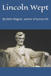 Lincoln Wept