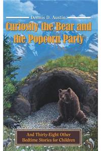 Curiosity the Bear and the Popcorn Party