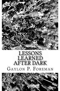 Lessons Learned After Dark