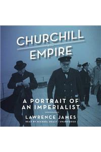 Churchill and Empire Lib/E