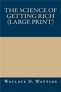 The Science Of Getting Rich (Large Print)