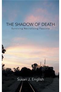 Shadow of Death: Surviving Necrotizing Fasciitis