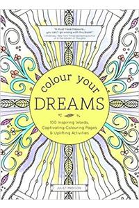 COLOUR YOUR DREAMS