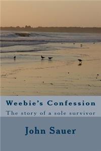 Weebie's Confession