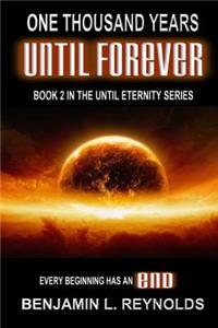One Thousand Years Until Forever