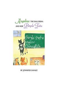 Angelina the Ballerina and Her Purple Tutu