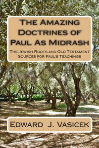 Amazing Doctrines of Paul As Midrash
