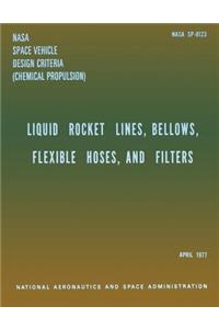 Liquid Rockets Lines, Bellows, Flexible Hoses, and Filters