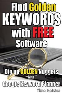 Find GOLDEN Keywords with FREE Software