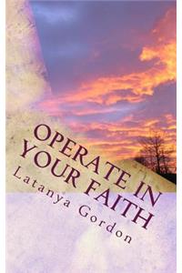 Operate In Your Faith