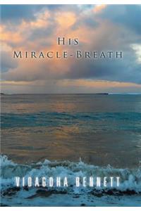 His Miracle-Breath