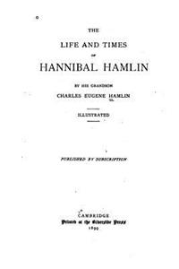 Life and Time of Hannibal Hamlin