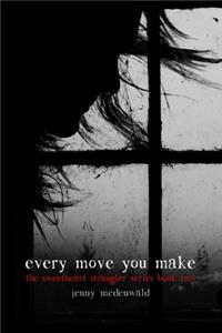 Every Move You Make