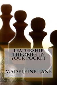 Leadership Theories In Your Pocket