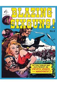 Blazing Sixguns #8