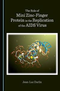 Role of Mini Zinc-Finger Protein in the Replication of the AIDS Virus