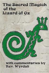 Sacred Magick of the Lizard of Oz