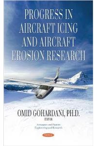 Progress in Aircraft Icing & Aircraft Erosion Research