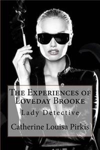 The Experiences of Loveday Brooke, Lady Detective Catherine Louisa Pirkis