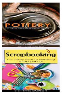 Pottery & Scrapbooking