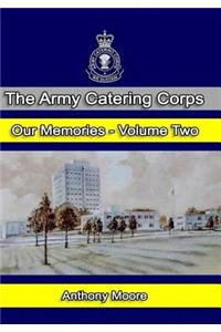 Army Catering Corps - Our Memories - Volume Two (Black & White)