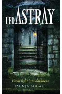 Led Astray