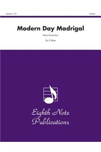 Modern Day Madrigal