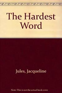 The Hardest Word