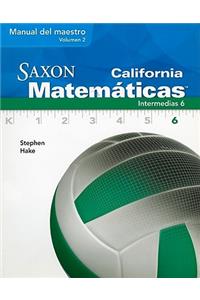 California Saxon Matematicas Intermedias 6, Volume 2