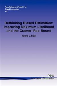 Rethinking Biased Estimation